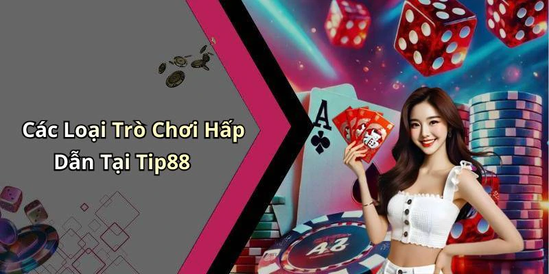 no-hu-tip88-kham-pha-the-gioi-giai-tri-dinh-cao-ngay-hom-nay-179