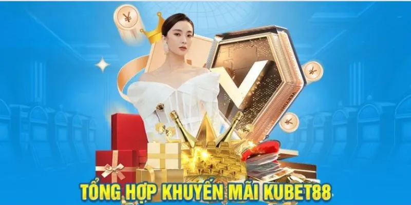 huong-dan-nhan-khuyen-mai-khung-tai-kubet88-bat-dau-hanh-trinh-chien-thang-62